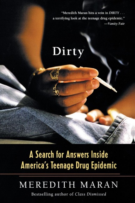 Dirty: A Search for Answers Inside Americas Teenage Drug Epidemic