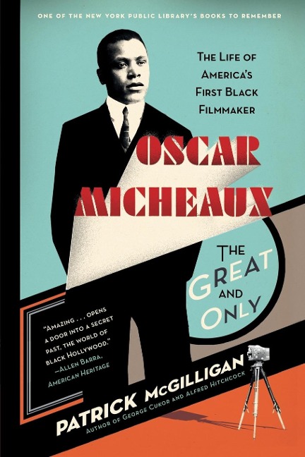 Oscar Micheaux: The Great and Only: The Life of Americas First Black Filmmaker