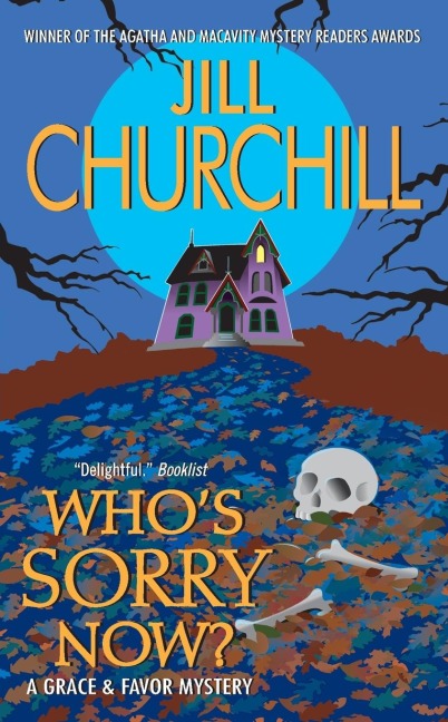Whos Sorry Now?: A Grace & Favor Mystery