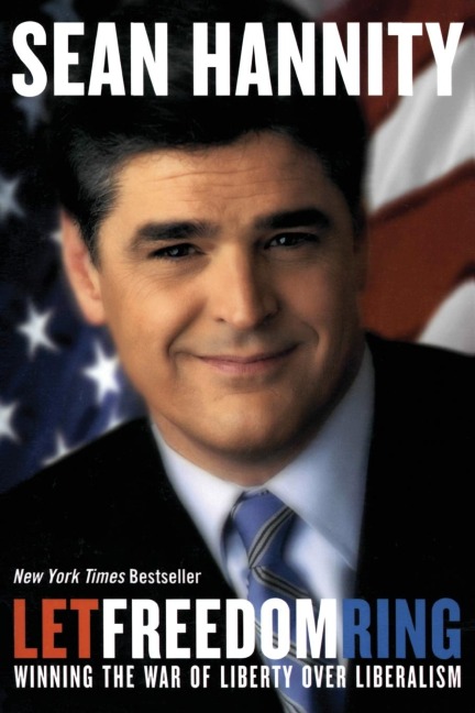 Let Freedom Ring: Winning the War of Liberty Over Liberalism