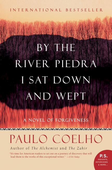 By the River Piedra I Sat Down and Wept: A Novel