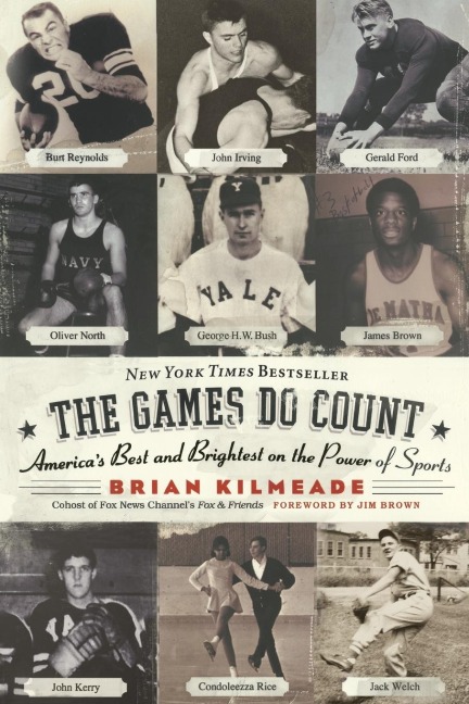 The Games Do Count: Americas Best and Brightest on the Power of Sports