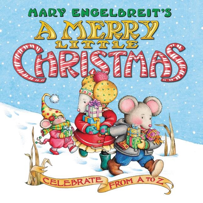 Mary Engelbreits a Merry Little Christmas: Celebrate from A to Z: A Christmas Holiday Book for Kids