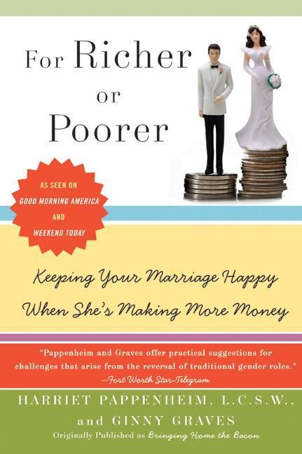 For Richer or Poorer: Keeping Your Marriage Happy When Shes Making More Money