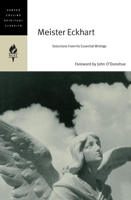 Meister Eckhart: Selections from His Essential Writings
