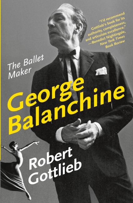 George Balanchine: The Ballet Maker