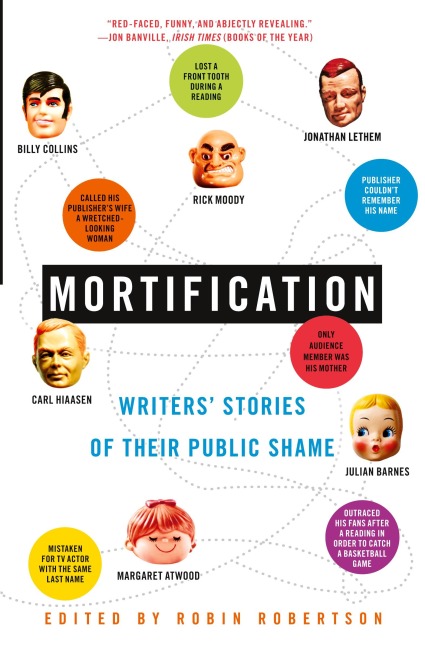 Mortification: Writers Stories of Their Public Shame