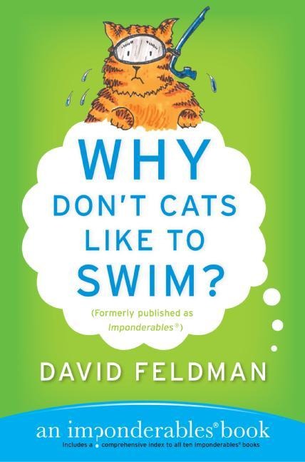 Why Dont Cats Like to Swim?: An Imponderables Book