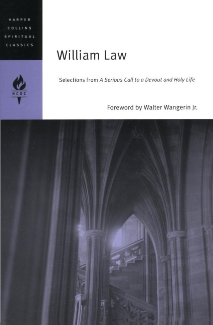 William Law: Selections from a Serious Call to a Devout and Holy Life