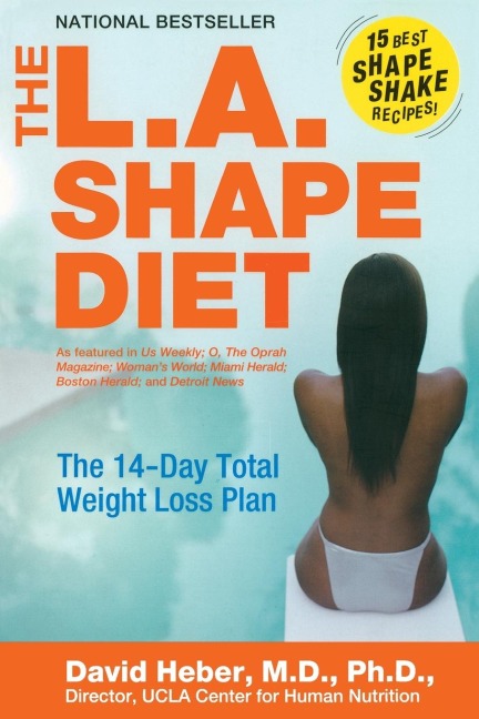 The L.A. Shape Diet: The 14-Day Total Weight-Loss Plan