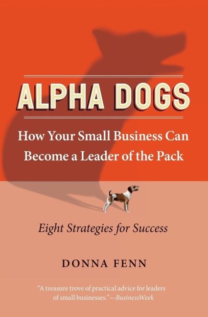 Alpha Dogs: How Your Small Business Can Become a Leader of the Pack