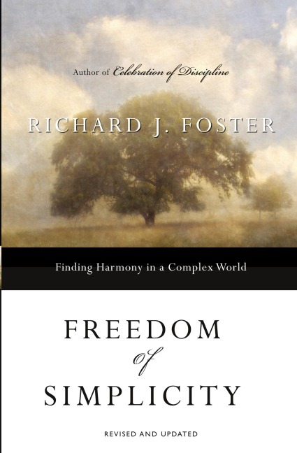 Freedom of Simplicity: Finding Harmony in a Complex World (Revised)