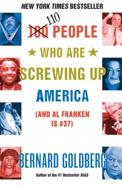 100 People Who Are Screwing Up America: (And Al Franken Is #37)