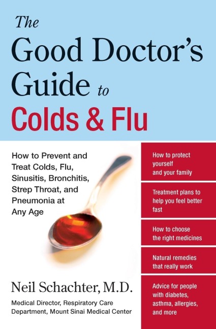 The Good Doctors Guide to Colds and Flu