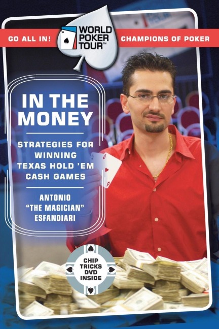 World Poker Tour(tm): In the Money [With Chip Tricks DVD]