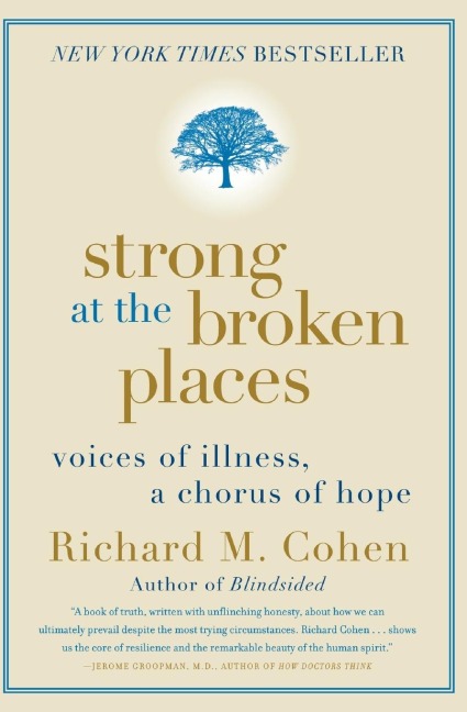 Strong at the Broken Places: Voices of Illness, a Chorus of Hope