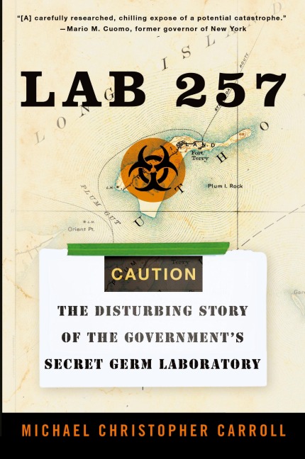 Lab 257: The Disturbing Story of the Governments Secret Germ Laboratory
