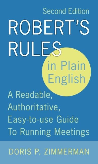 Roberts Rules in Plain English: A Readable, Authoritative, Easy-To-Use Guide to Running Meetings