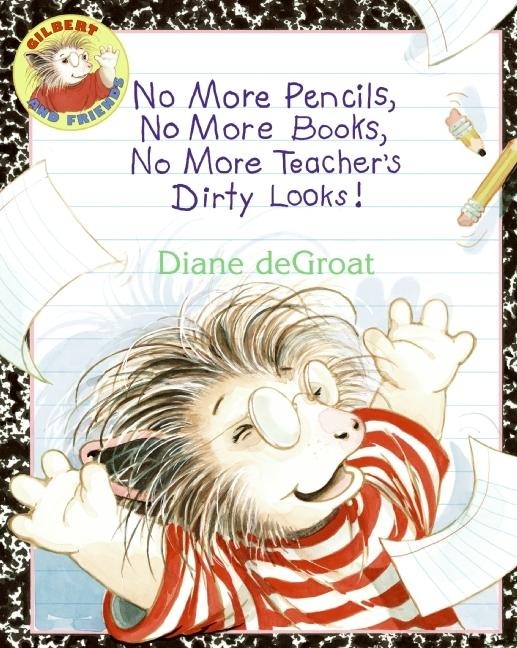 No More Pencils, No More Books, No More Teachers Dirty Looks!