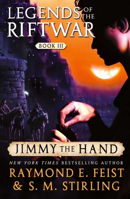 Jimmy the Hand: Legends of the Riftwar, Book III