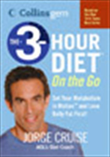The 3-Hour Diet (Tm) on the Go