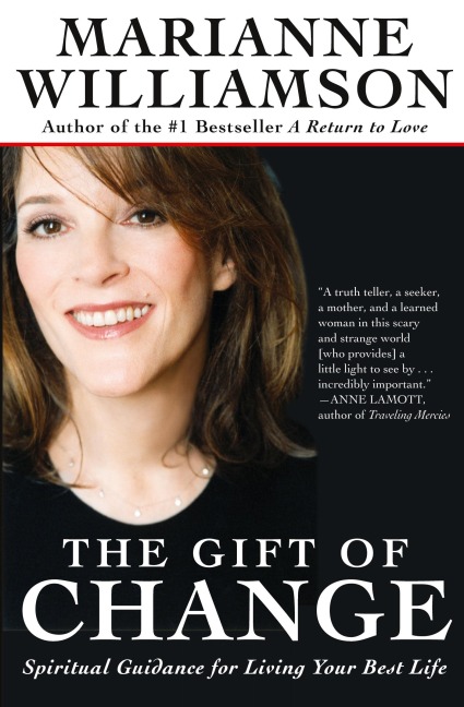 The Gift of Change: Spiritual Guidance for Living Your Best Life