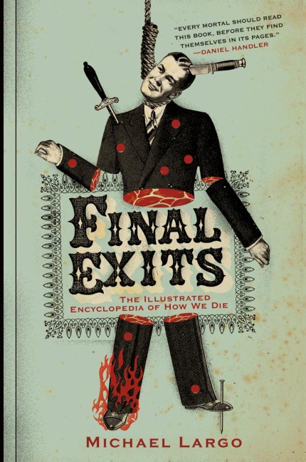 Final Exits: The Illustrated Encyclopedia of How We Die