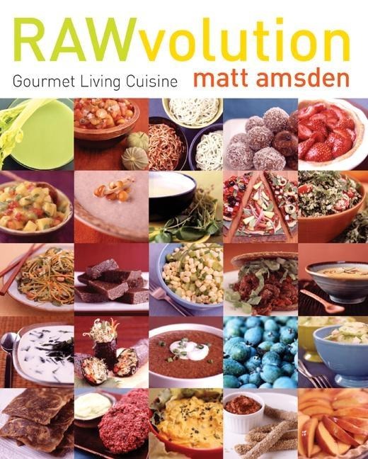 RAWvolution: Gourmet Living Cuisine