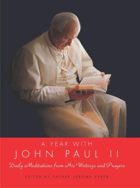 Year with John Paul II, a Hb: Daily Meditations from His Writings and Prayers