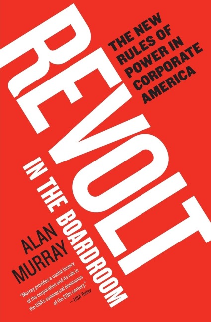 Revolt in the Boardroom: The New Rules of Power in Corporate America