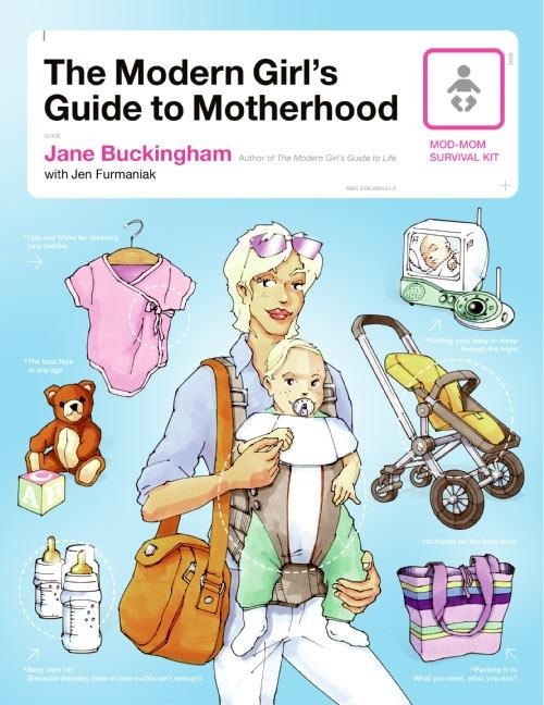 The Modern Girls Guide to Motherhood