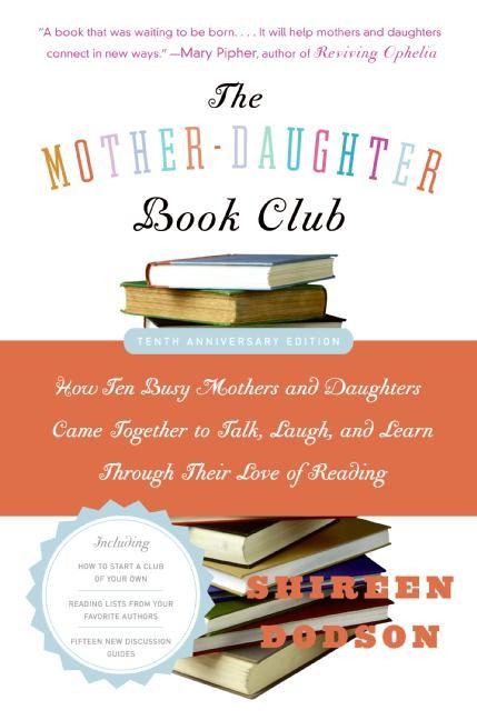 Mother-Daughter Book Club Rev Ed., The