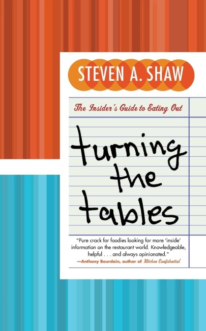 Turning the Tables: The Insiders Guide to Eating Out
