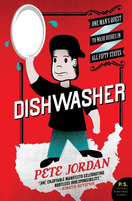 Dishwasher: One Mans Quest to Wash Dishes in All Fifty States