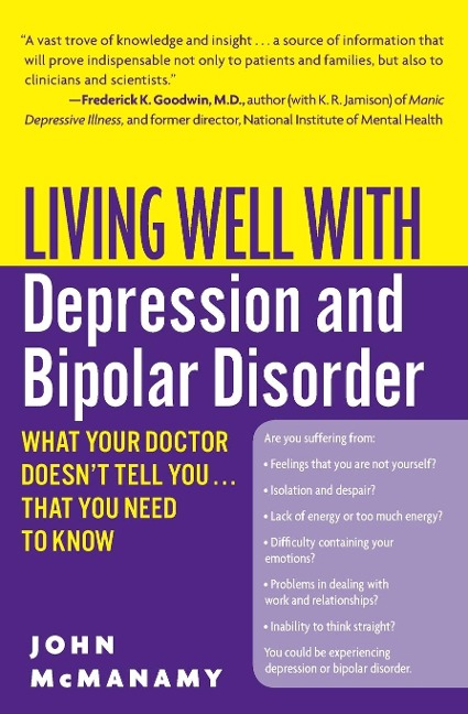 Living Well with Depression and Bipolar Disorder: What Your Doctor Doesnt Tell You...That You Need to Know