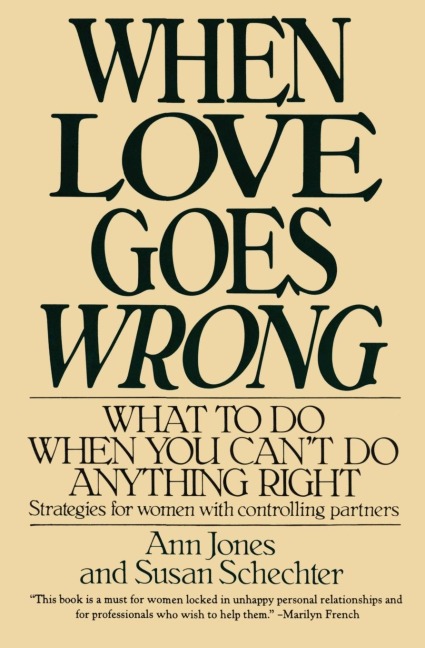 When Love Goes Wrong: What to Do When You Cant Do Anything Right