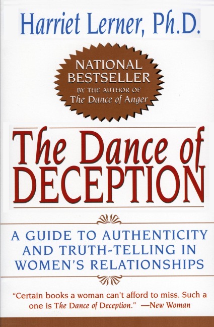 The Dance of Deception: A Guide to Authenticity and Truth-Telling in Womens Relationships