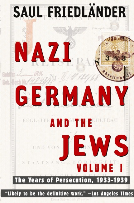 Nazi Germany and the Jews: Volume 1: The Years of Persecution 1933-1939