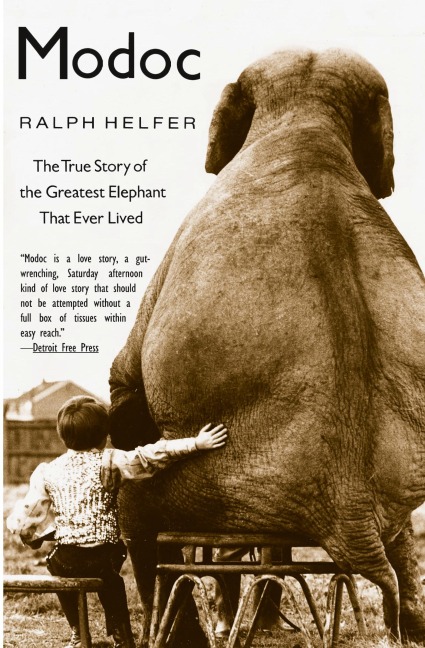 Modoc: The True Story of the Greatest Elephant That Ever Lived