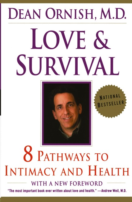 Love and Survival: The Scientific Basis for the Healing Power of Intimacy