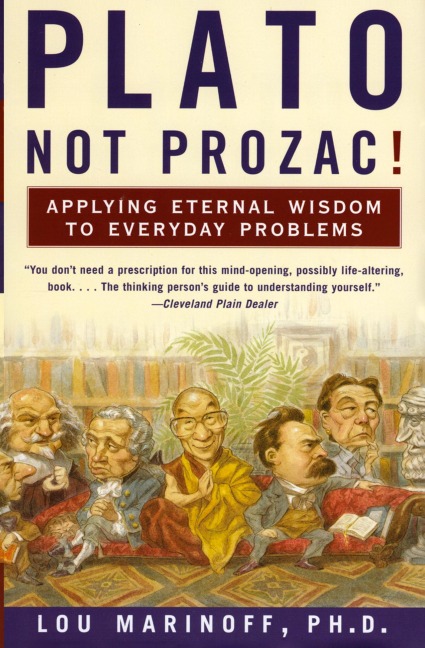 Plato, Not Prozac!