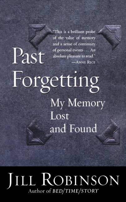 Past Forgetting: My Memory Lost and Found