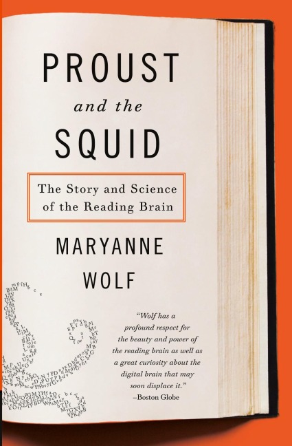 Proust and the Squid: The Story and Science of the Reading Brain