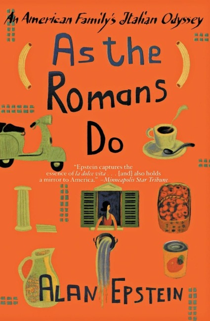 As the Romans Do: An American Familys Italian Odyssey