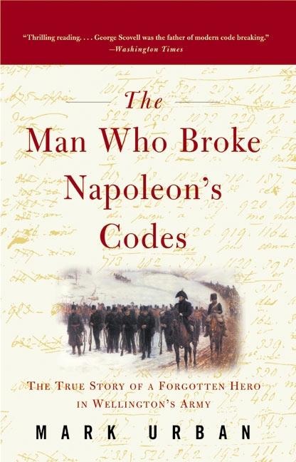 The Man Who Broke Napoleons Codes