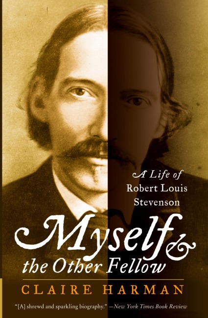 Myself and the Other Fellow: A Life of Robert Lewis Stevenson
