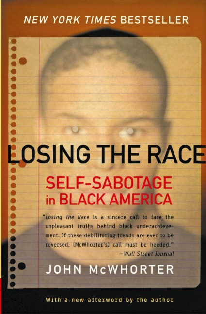 Losing the Race: Self-Sabotage in Black America