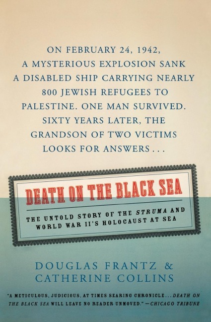 Death on the Black Sea: The Untold Story of the Struma and World War IIs Holocaust at Sea