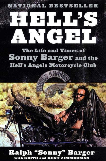 Hells Angel: The Life and Times of Sonny Barger and the Hells Angels Motorcycle Club