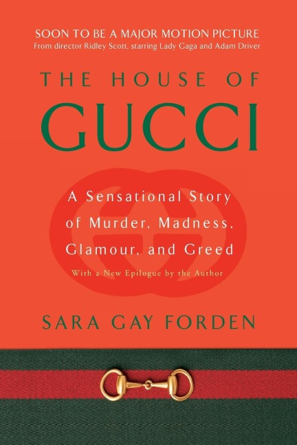House of Gucci: A Sensational Story of Murder, Madness, Glamour, and Greed (Revised)